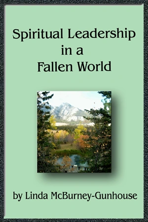 Spiritual Leadership in a Fallen World