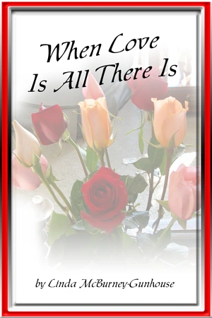When Love Is All There Is